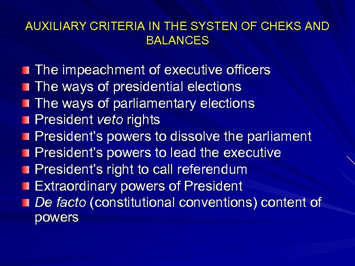 AUXILIARY CRITERIA IN THE SYSTEN OF CHEKS AND BALANCES The impeachment of executive officers