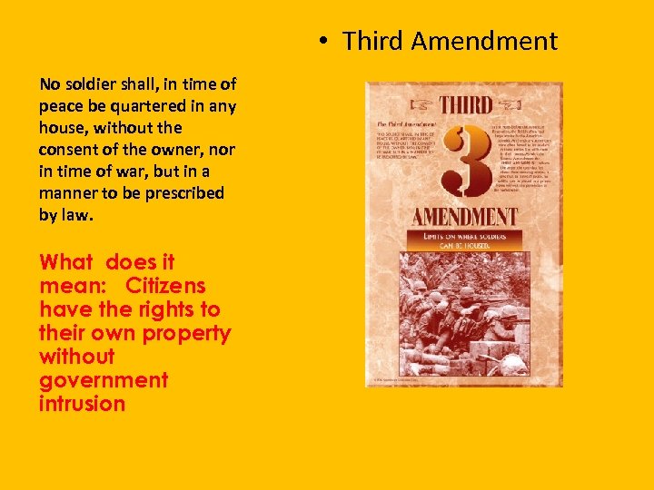  • Third Amendment No soldier shall, in time of peace be quartered in