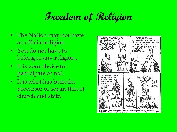 Freedom of Religion • The Nation may not have an official religion. • You