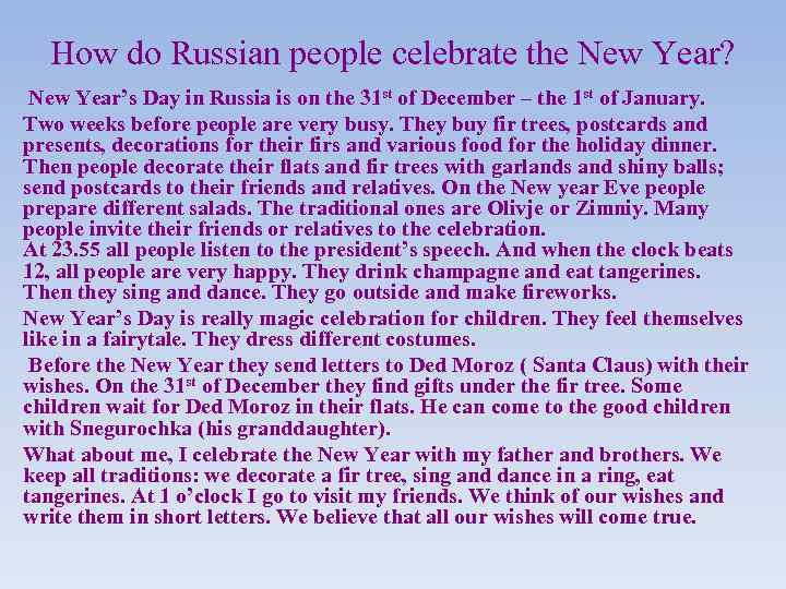 How do Russian people celebrate the New Year? New Year’s Day in Russia is
