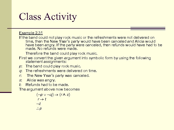 Class Activity Example 2. 31 If the band could not play rock music or