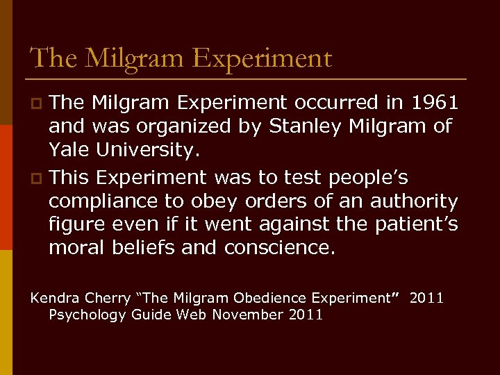 The Milgram Experiment occurred in 1961 and was organized by Stanley Milgram of Yale