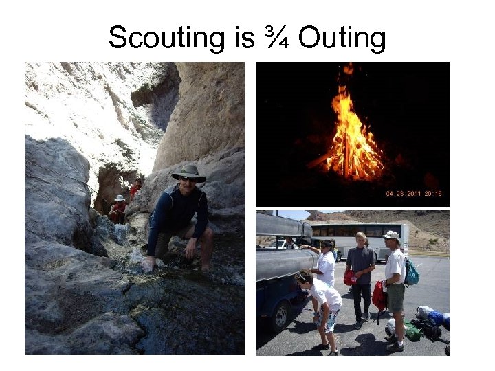 Scouting is ¾ Outing 