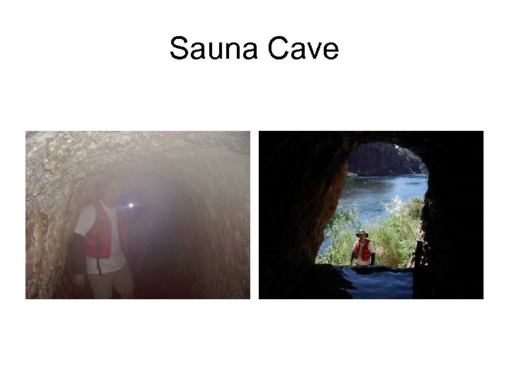 Sauna Cave 