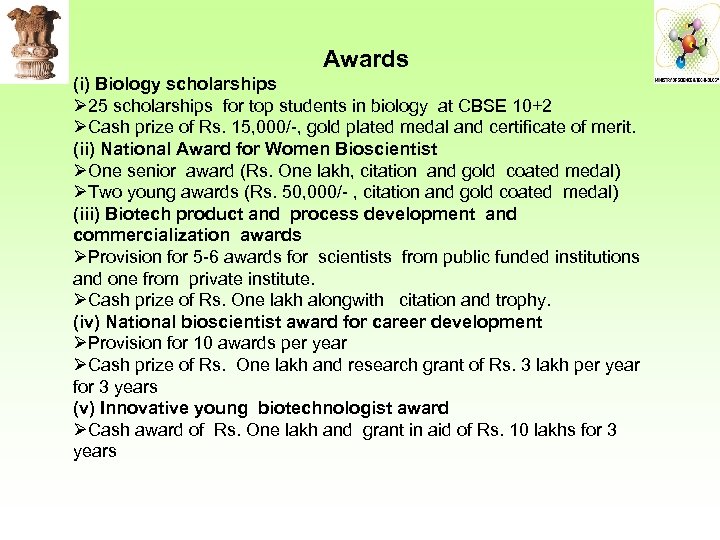 Awards (i) Biology scholarships Ø 25 scholarships for top students in biology at CBSE