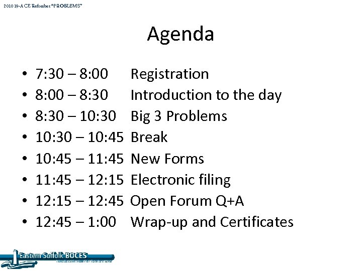 2010 19 -A CE Refresher “PROBLEMS” Agenda • • 7: 30 – 8: 00