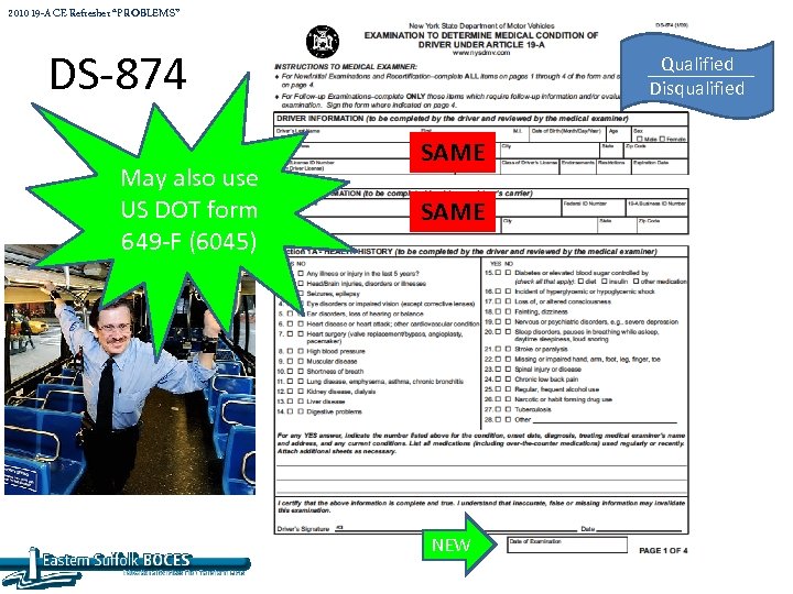 2010 19 -A CE Refresher “PROBLEMS” DS-874 May also use US DOT form 649