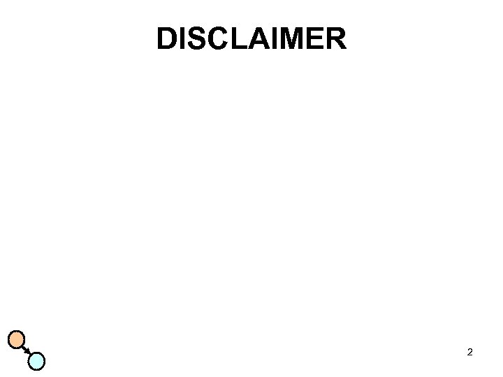 DISCLAIMER 2 