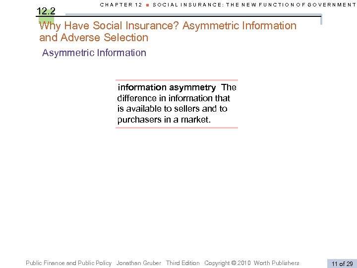 12. 2 CHAPTER 12 ■ SOCIAL INSURANCE: THE NEW FUNCTION OF GOVERNMENT Why Have