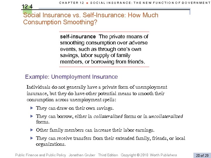 CHAPTER 12 ■ SOCIAL INSURANCE: THE NEW FUNCTION OF GOVERNMENT 12. 4 Social Insurance