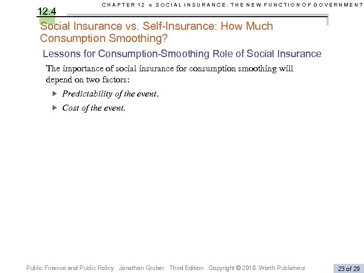 12. 4 CHAPTER 12 ■ SOCIAL INSURANCE: THE NEW FUNCTION OF GOVERNMENT Social Insurance