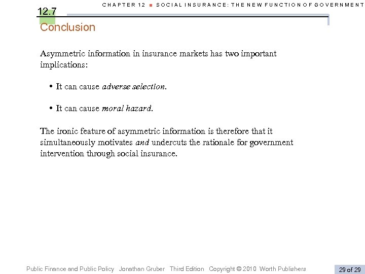 12. 7 CHAPTER 12 ■ SOCIAL INSURANCE: THE NEW FUNCTION OF GOVERNMENT Conclusion Asymmetric