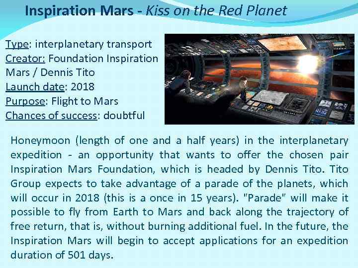 Inspiration Mars - Kiss on the Red Planet Type: interplanetary transport Creator: Foundation Inspiration