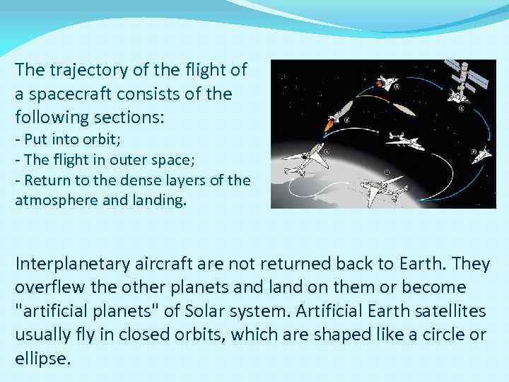 The trajectory of the flight of a spacecraft consists of the following sections: -