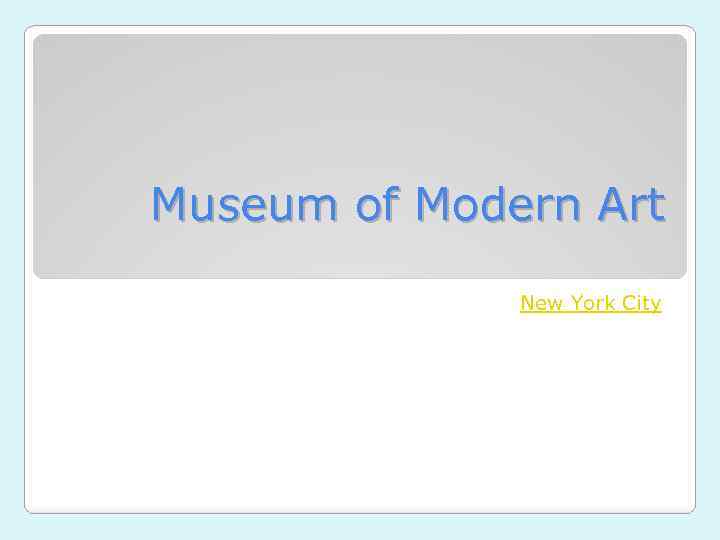 Museum of Modern Art New York City 