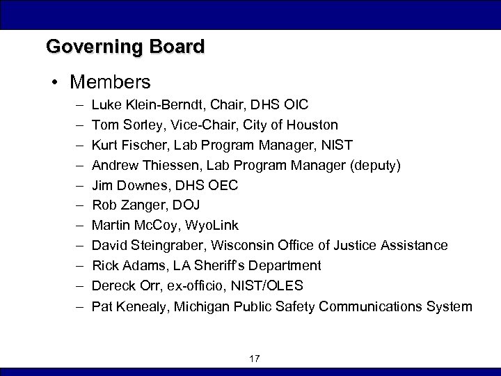 Governing Board • Members – Luke Klein-Berndt, Chair, DHS OIC – Tom Sorley, Vice-Chair,