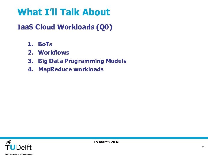 What I’ll Talk About Iaa. S Cloud Workloads (Q 0) 1. 2. 3. 4.