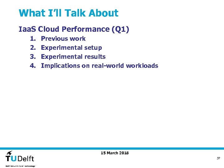 What I’ll Talk About Iaa. S Cloud Performance (Q 1) 1. 2. 3. 4.