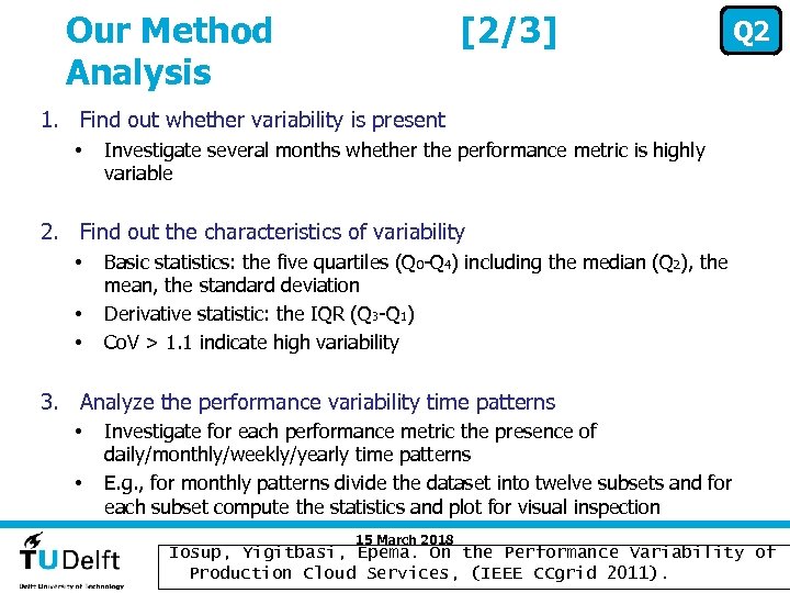 Our Method Analysis [2/3] Q 2 1. Find out whether variability is present •