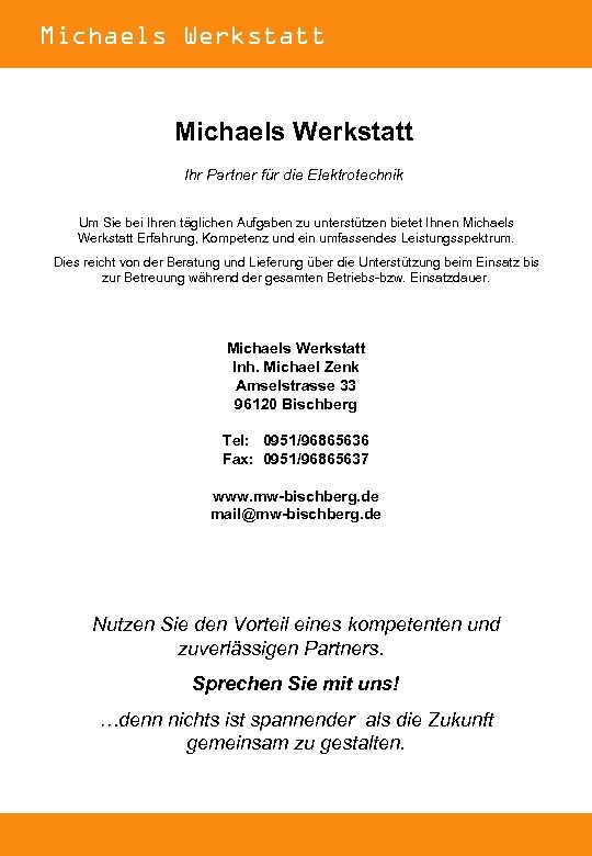 Michaels Werkstatt Ihr Partner für die Elektrotechnik Um Sie bei Ihren täglichen Aufgaben zu