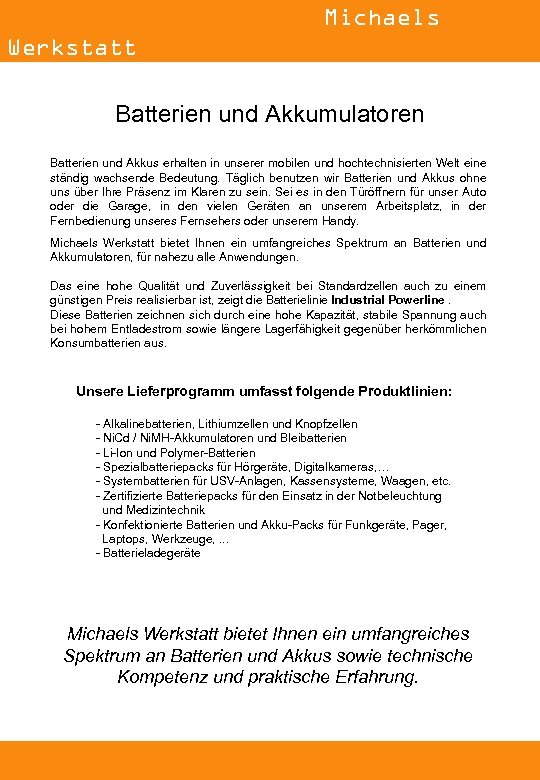 Michaels Werkstatt Batterien und Akkumulatoren Batterien und Akkus erhalten in unserer mobilen und hochtechnisierten