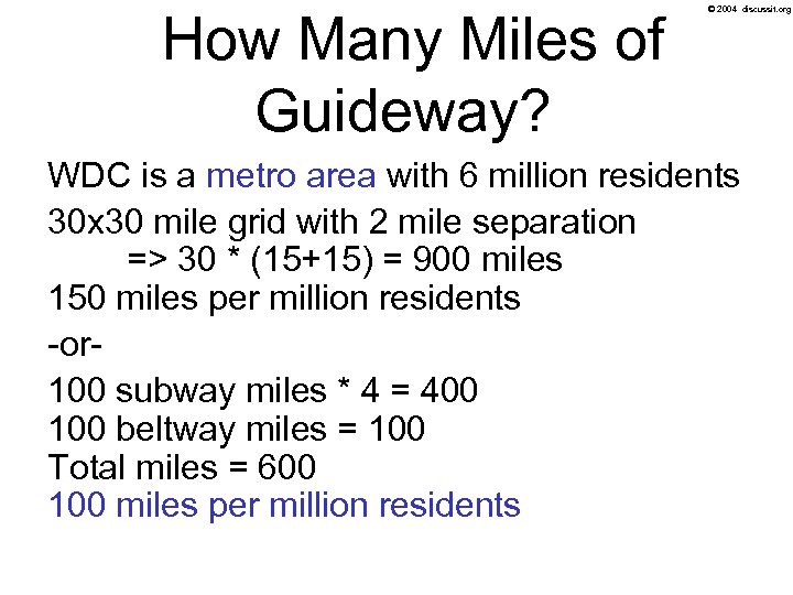 How Many Miles of Guideway? © 2004 discussit. org WDC is a metro area