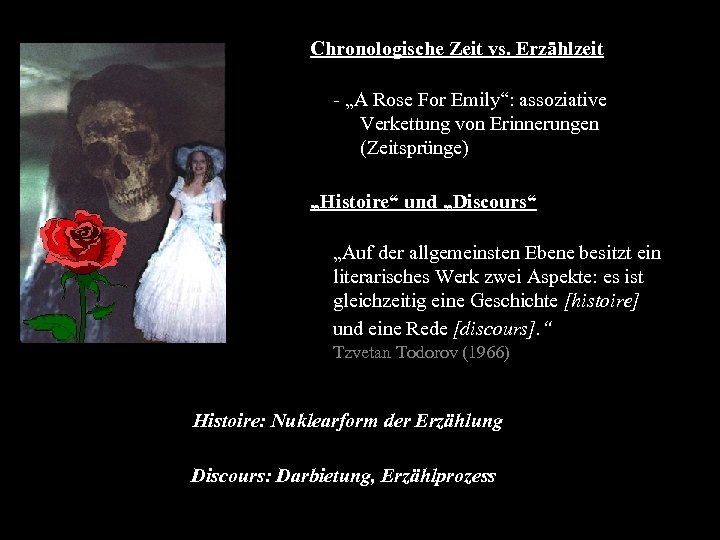 Chronologische Zeit vs. Erzählzeit - „A Rose For Emily“: assoziative Verkettung von Erinnerungen (Zeitsprünge)