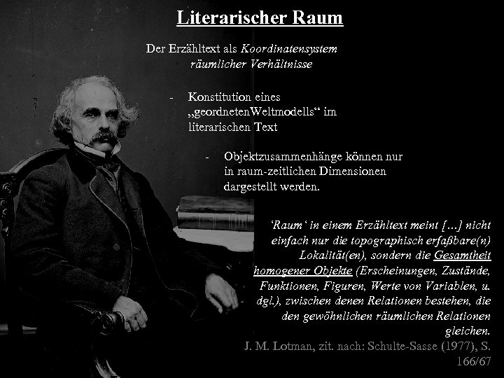 Literarischer Raum Der Erzähltext als Koordinatensystem räumlicher Verhältnisse - Konstitution eines „geordneten. Weltmodells“ im