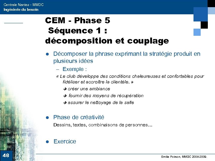 Centrale Nantes - MMDC Ingénierie du besoin CEM - Phase 5 Séquence 1 :