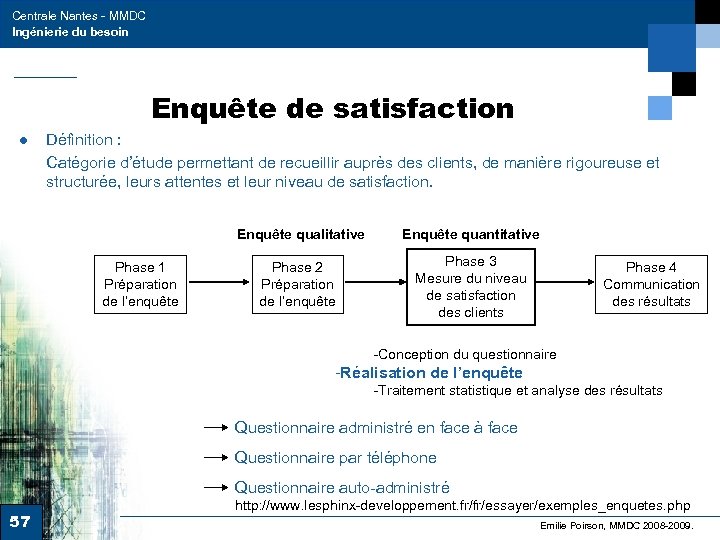 Centrale Nantes - MMDC Ingénierie du besoin Enquête de satisfaction ● Définition : Catégorie