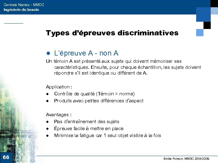 Centrale Nantes - MMDC Ingénierie du besoin Types d’épreuves discriminatives ● L’épreuve A -