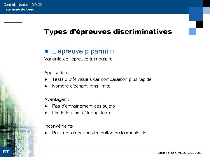 Centrale Nantes - MMDC Ingénierie du besoin Types d’épreuves discriminatives ● L’épreuve p parmi