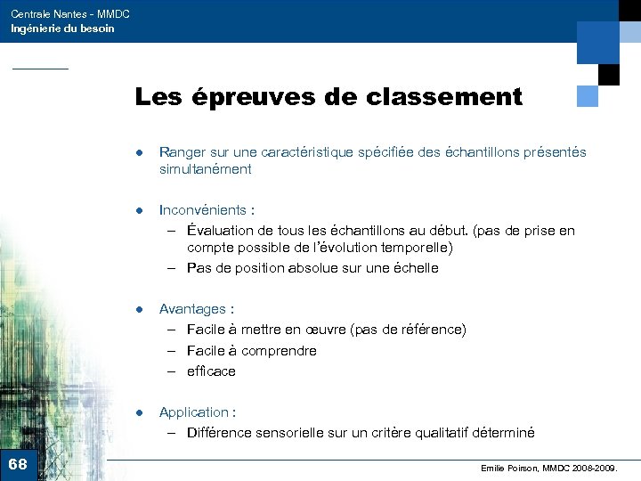 Centrale Nantes - MMDC Ingénierie du besoin Les épreuves de classement ● ● Inconvénients