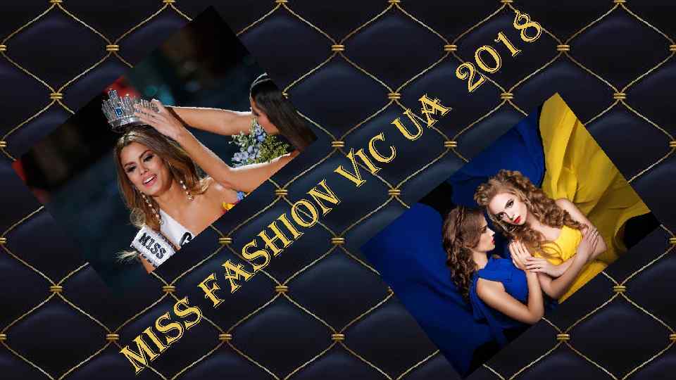 Организатор Конкурса агентство моделей VIC MODELS. s is M n io h s a