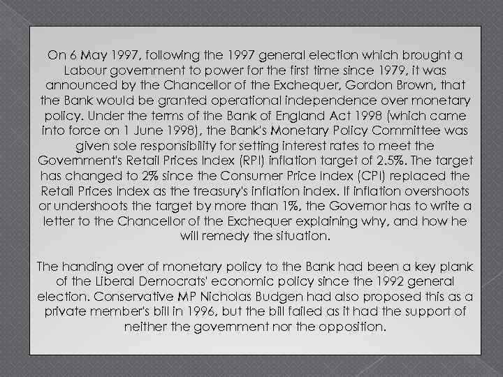 On 6 May 1997, following the 1997 general election which brought a Labour government
