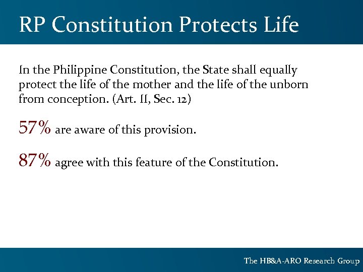 RP Constitution Protects Life In the Philippine Constitution, the State shall equally protect the