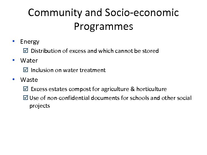 Community and Socio-economic Programmes • Energy þ Distribution of excess and which cannot be