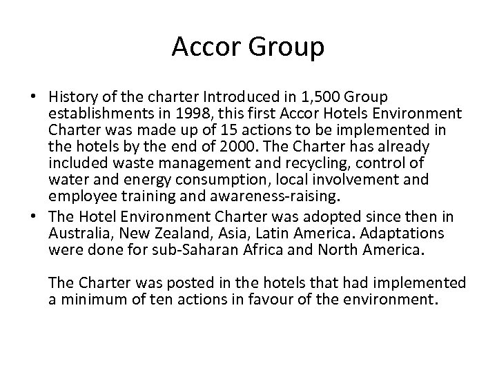 Accor Group • History of the charter Introduced in 1, 500 Group establishments in