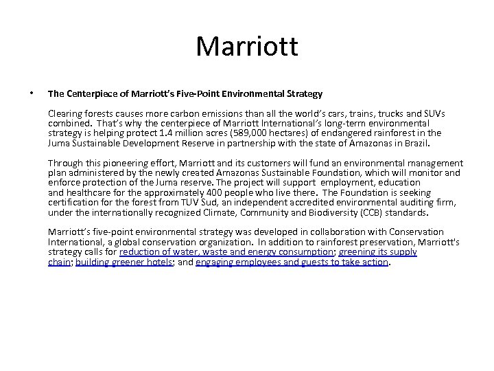 Marriott • The Centerpiece of Marriott’s Five-Point Environmental Strategy Clearing forests causes more carbon