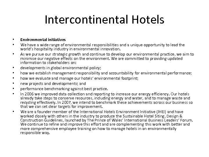 Intercontinental Hotels • • • Environmental initiatives We have a wide range of environmental