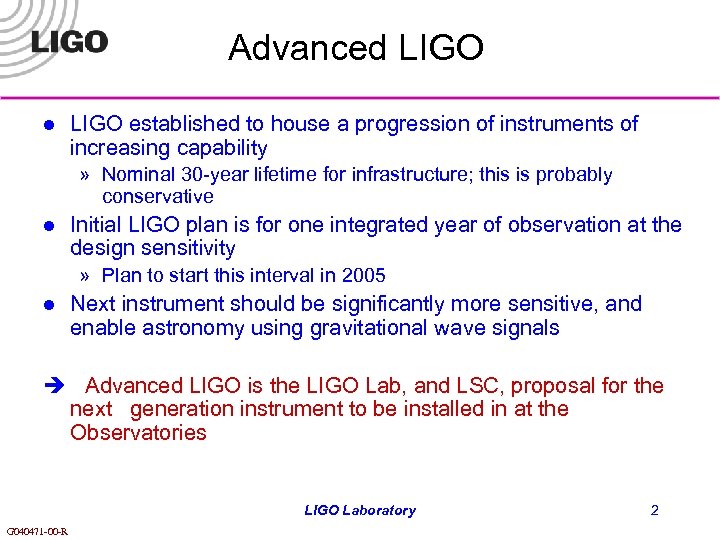 Advanced LIGO l LIGO established to house a progression of instruments of increasing capability