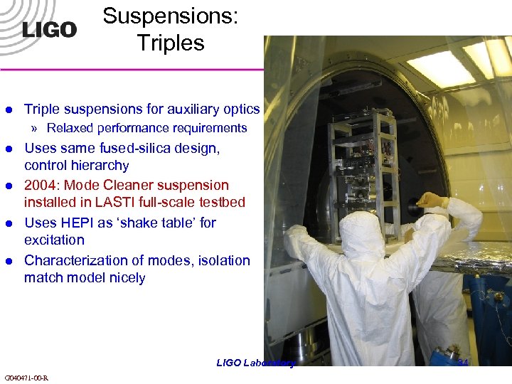 Suspensions: Triples l Triple suspensions for auxiliary optics » Relaxed performance requirements l l