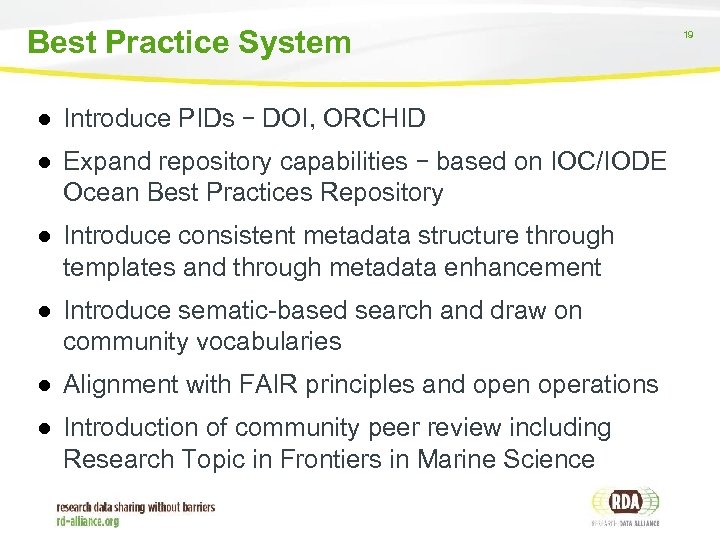 Best Practice System ● Introduce PIDs – DOI, ORCHID ● Expand repository capabilities –