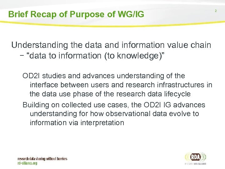 Brief Recap of Purpose of WG/IG Understanding the data and information value chain –