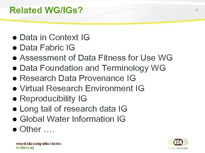 Related WG/IGs? ● Data in Context IG ● Data Fabric IG ● Assessment of