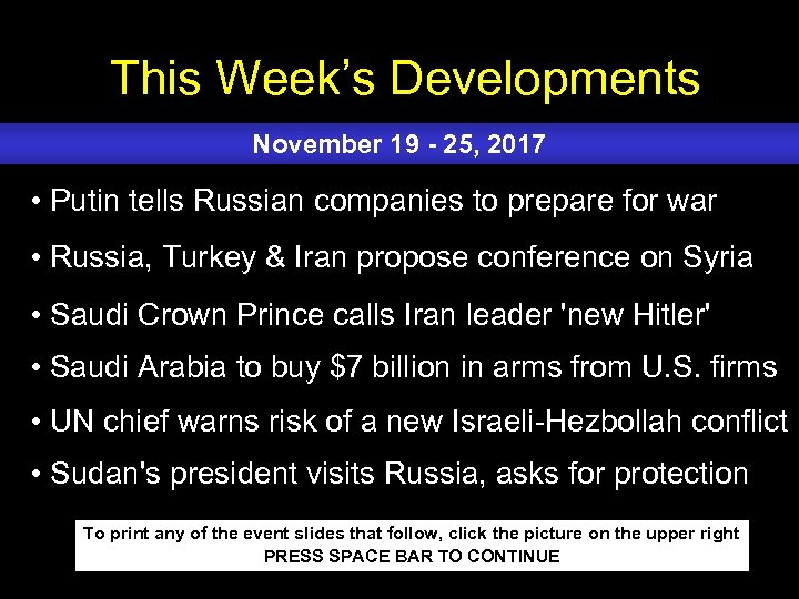 This Week’s Developments November 19 - 25, 2017 • Putin tells Russian companies to