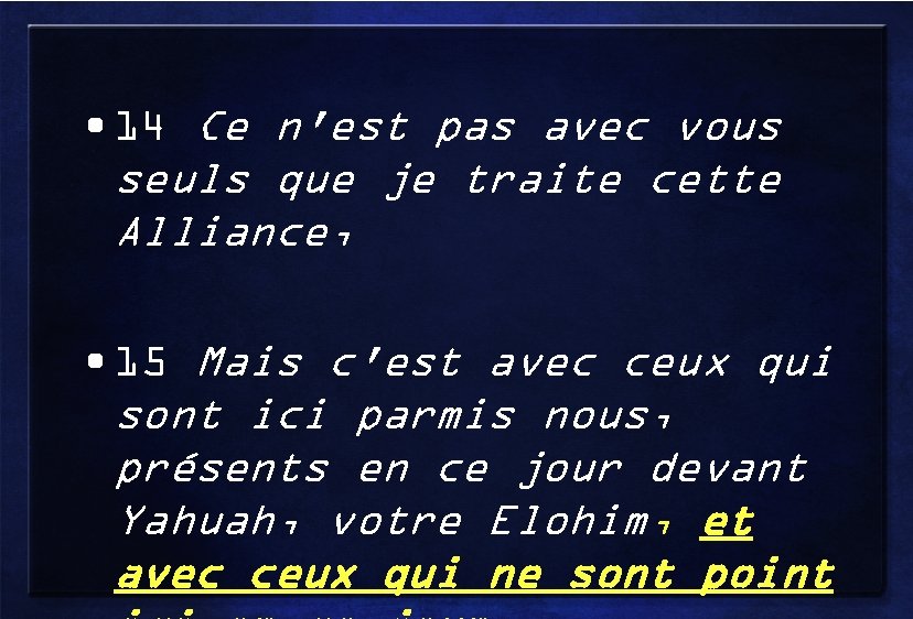  • 14 Ce n'est pas avec vous seuls que je traite cette Alliance,