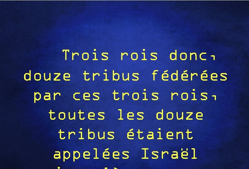 Trois donc, douze tribus fédérées par ces trois, toutes les douze tribus étaient appelées