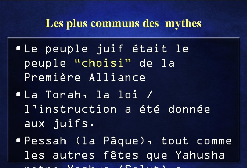 Les plus communs des mythes • Le peuple juif était le peuple “choisi” de