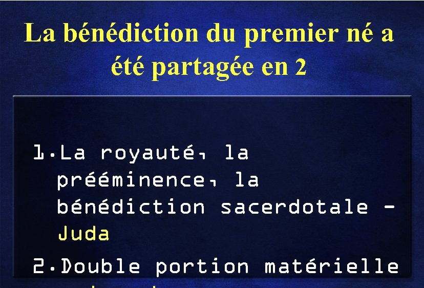 La bénédiction du premier né a été partagée en 2 1. La royauté, la
